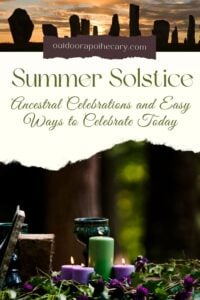 Summer Solstice: Ancient Ancestral Celebrations And Easy Ways To